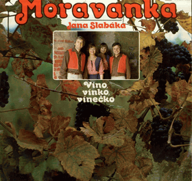 LP - Moravanka Jana Slabáka - Víno, vínko, vínečko