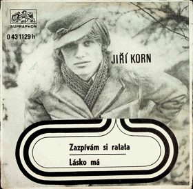 SP - Jiří Korn - zazpívám si ratata, Lásko má