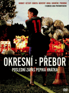 DVD - Okresní přebor - Poslední zápas Pepika Hnátka