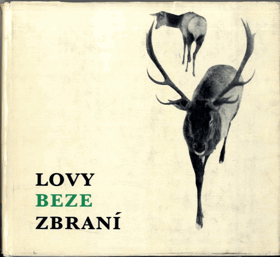 Lovy beze zbraní