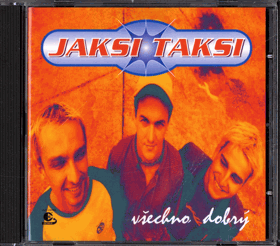 CD - Jaksi Taksi - Všechno dobrý