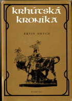 Krhútská kronika - paměti prarapla středního věku