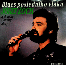 LP - Josef Zoch a skupina Story - Blues posledního vlaku