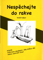 Nespěchejte do rakve