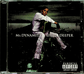 CD - Ms. Dynamite A Little Deeper