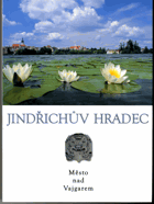 Jindřichův Hradec - město nad Vajgarem