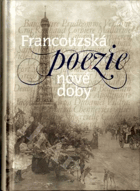 Francouzská poezie nové doby - Baudelaire, Prudhomme, Verlaine ...