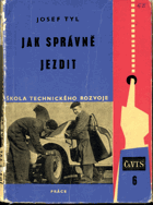 Jak správně jezdit - Technika jízdy motorovými vozidly, techn. brzdění, údržba brzd, jízda ...
