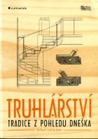 Truhlářství - tradice z pohledu dneška