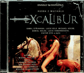 CD - Excalibur - Divadlo Ta fantastika