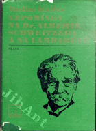 Vzpomínky na Dr. Alberta Schweitzera a na Lambaréne
