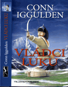 Dobyvatelé, Vládci luku