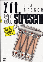 Žít se stresem, to je kumšt