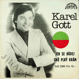 SP - Karel Gott - Jen se hádej, Snů plný krám