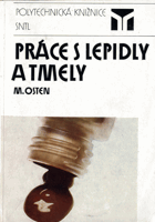 Práce s lepidly a tmely