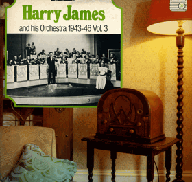 LP - Harry James and his Orchestra 1943 - 46 - Vol.3