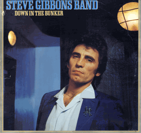 LP - Steve Gibbons Band ‎– Down In The Bunker