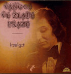 LP - Karel Gott - Vánoce ve zlaté Praze