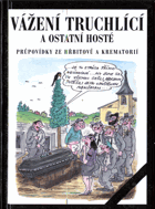 Vážení truchlící a ostatní hosté
