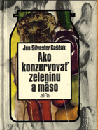 Ako konzervovať zeleninu a mäso