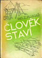 Člověk staví