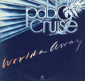 LP - Pablo Cruise – Worlds Away