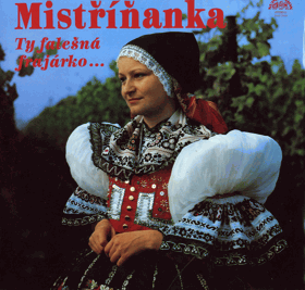 LP - Mistříňanka - Ty falešná frajárko...