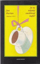 Je tu nějaký zavěšený kafe?