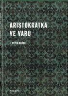 Aristokratka ve varu