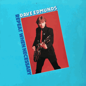 LP - Dave Edmunds – Repeat When Necessary