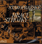 Staropražské hrací strojky