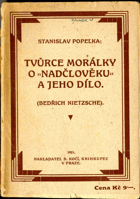 Tvůrce morálky o Nadčlověku a jeho dílo