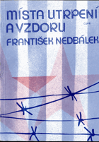 Místa utrpení a vzdoru