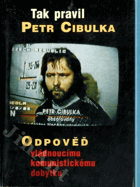 Tak pravil Petr Cibulka