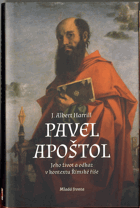 Pavel apoštol. Jeho život a odkaz v kontextu Římské říše