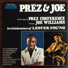 LP - Dave Pell's Prez Conference featuring Joe Williams – In Celebration Of Lester Young