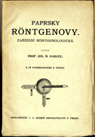 Paprsky Röntgenovy a zařítení röntgenologická
