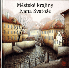 Městské krajiny Ivana Svatoše - DEDIKACE AUTORA