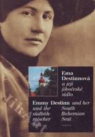 Ema Destinnová a její jihočeské sídlo