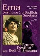 Ema Destinnová a Bedřich Smetana - Emmy Destinn and Bedřich Smetana