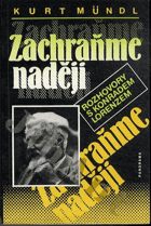 Zachraňme naději - Rozhovory s Konradem Lorenzem