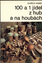 100 a 1 jídel z hub a na houbách