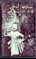 MC - Soul Asylum - Let Your Dim Light Shine