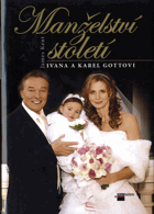 Manželství století - Ivana a Karel Gottovi