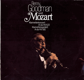 LP - Benny Goodman spielt Mozart - Klarinettenkonzerl A-dur KV622...