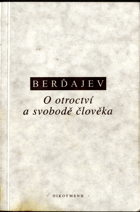 O otroctví a svobodě člověka