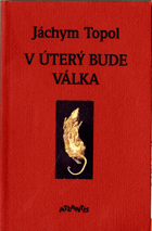 V úterý bude válka