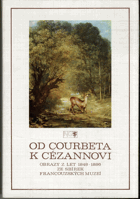 Od Courbeta k Cézannovi 1848 - 1886