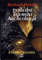 Poslední tajemství archeologie