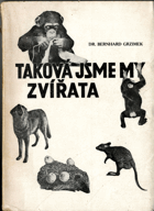 Taková jsme my zvířata - povídky, pozorování a pokusy ze světa zvířat